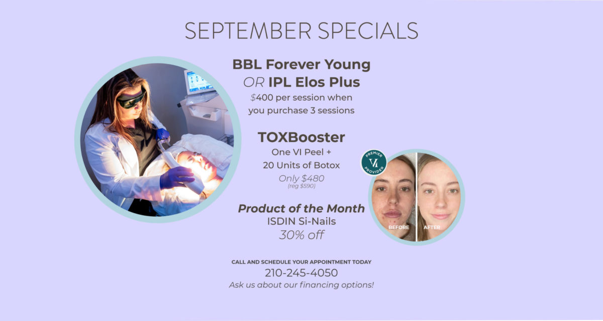 September Specials - BBL Forever Young, IPL Elos Plus, TOXBooster, One VI Peel, Botox, ISDIN Si-Nails